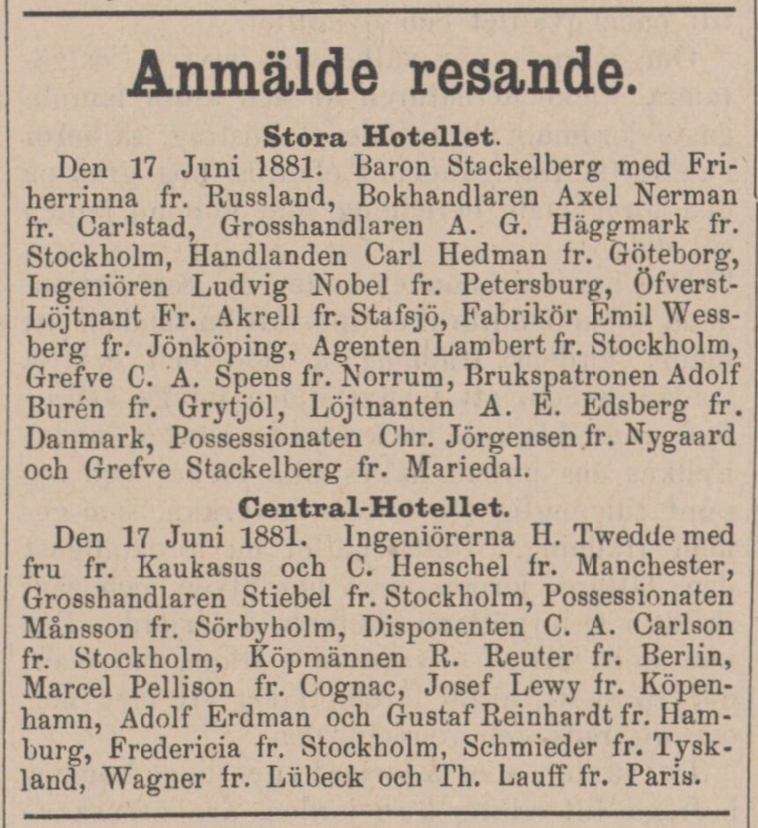 ”Anmälde resande”, Norrköpings tidningar 17 juni 1881. Ludvig Nobel på sjätte raden, greve Spens från Norrum och sist ”Grefve Stackelberg fr. Mariedal”.